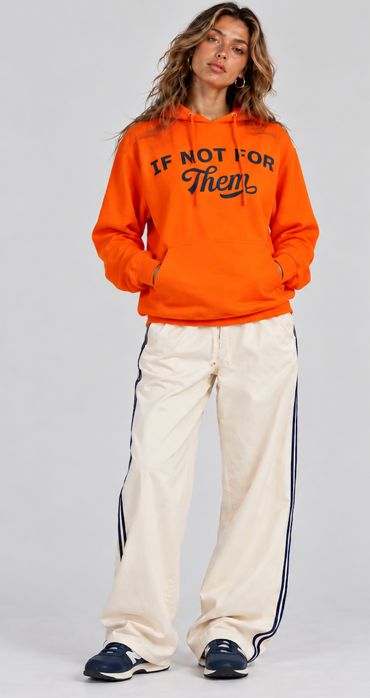 If Not For Them Hoodie