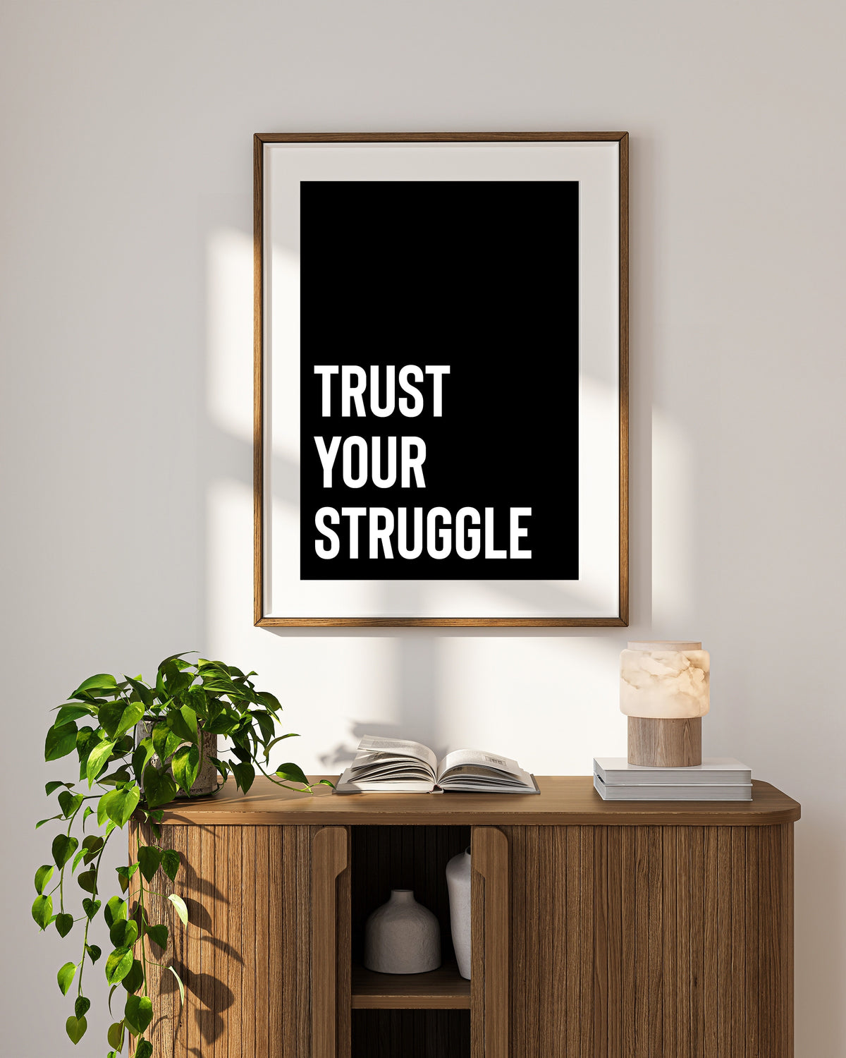 Trust Your Struggle Print